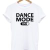 dance mode on tshirt