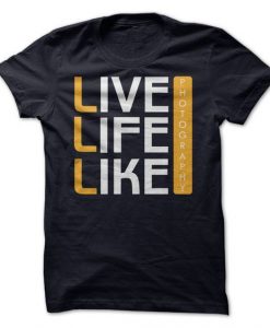 live Life Like Photography T-shirt RE23