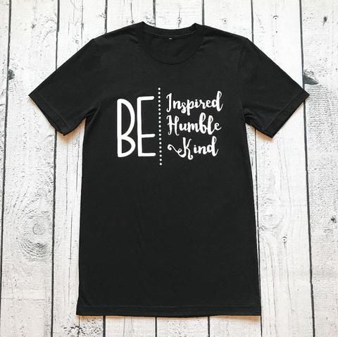 Be Inspired Humble Kind T Shirt ZX03