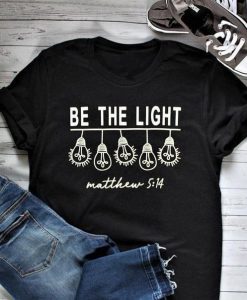 Be The Light T-shirt ZX03