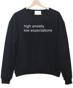 High Anxiety Low sweatshirt IGS