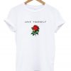 Love Yourself Rose T-Shirt ZX03