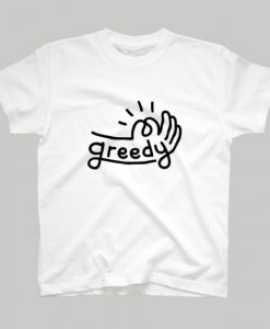 greedy T-Shirt RE23