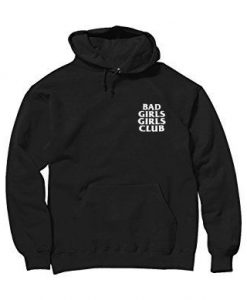 Bad Girls Girls Girls Club Hoodie REW