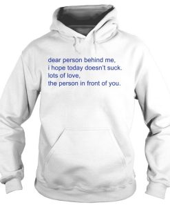 Dear Person Behind Me Hoodie ZX03