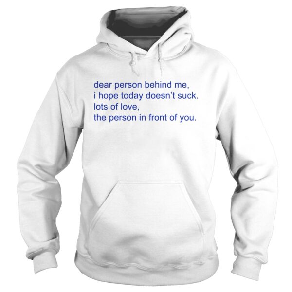 Dear Person Behind Me Hoodie ZX03