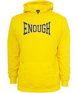 Enough Hoodie RE23