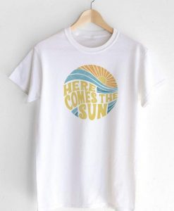 Here Comes the Sun T-shirt ZX03