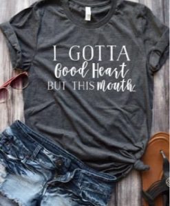 I Gotta Good Hearth T-shirt ZX03