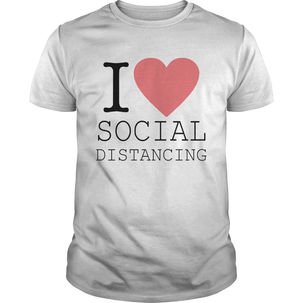 I Love Social Distancing T-shirt RE23