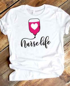 Nurse life Tshirt ZX03