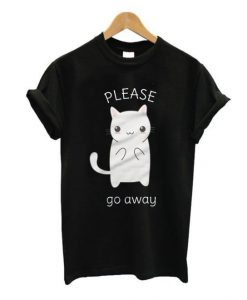 Please Go Away T-shirt ZX03