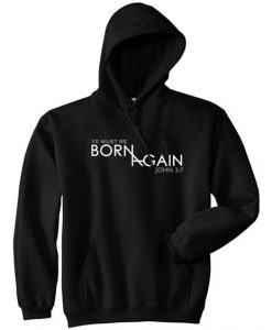 Ye Must Be Born Again Black Hoodie RE23