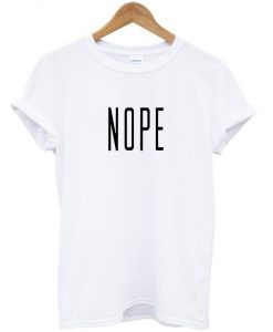 nope T-Shirt ZX03