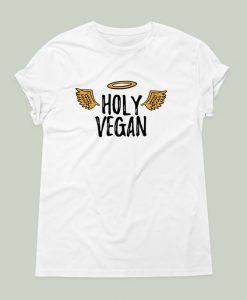 All Vegans Are Holy T-shirt REW