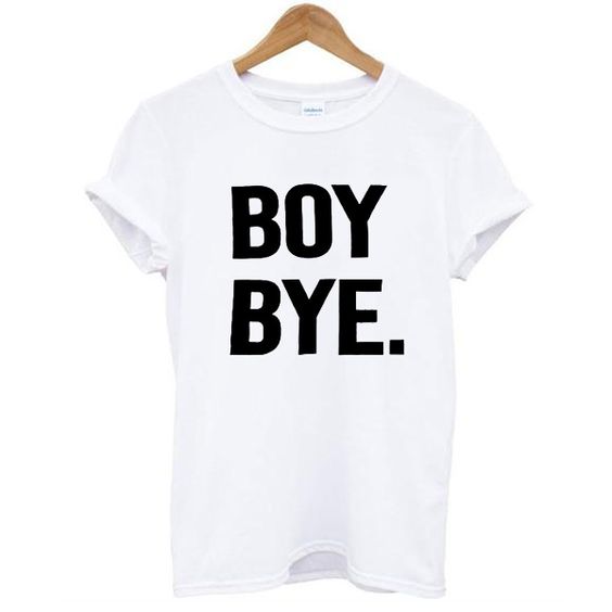 Boy bye T-shirt REW