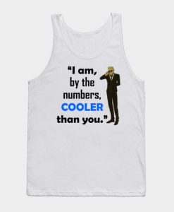 Cooler Than You Tank Top REW