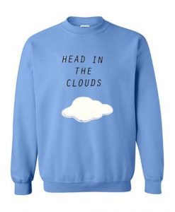 HEAD IN THE CLOUDS SWEATSHIRT ZX03