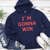 IM GONNA WIN Hoodie ZX03