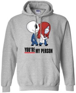 Jack and Sally Youre my Person hoodie ADR