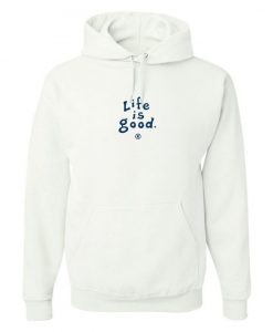 Life Is Good Hoodie ADR