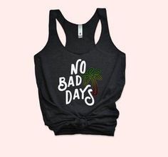 No Bad Days Tanktop REW