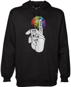 Shut The Fuck Up Lgbt Hoodie REW