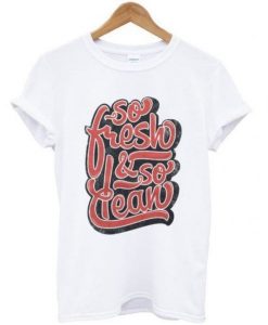 So fresh T Shirt ADR