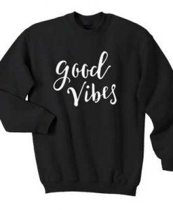 good vibes Sweatshirt ZX03