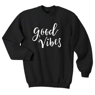 good vibes Sweatshirt ZX03