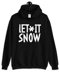 let it Snow Hoodie ZX03