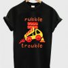 rubble trouble t-shirt ZX03