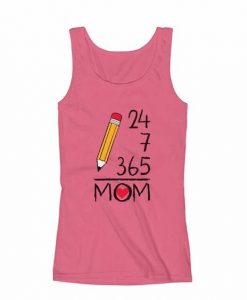 24 7 365 Days a Year Mothers Day PINK TANK TOP ZX06