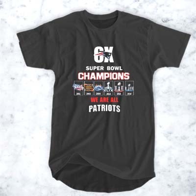 6x Super Bowl Champions We Are All Patriots t shirt ADR