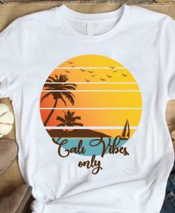 Cali Vibes Only Summer Vacation SHIRT ZX06