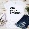 Call Fucking Tshirt ZX06