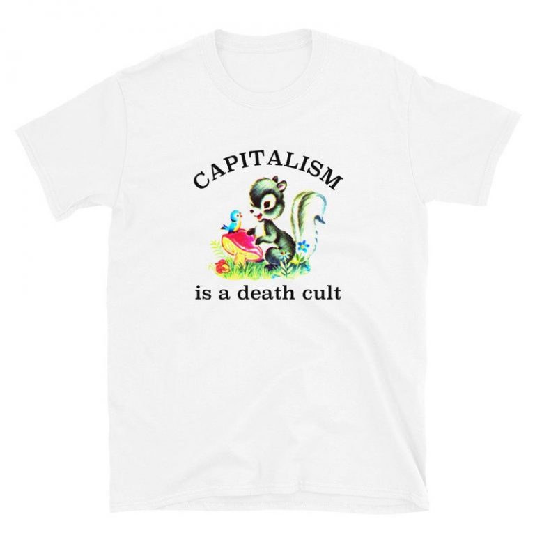 Capitalism is a Death Cult T-Shirt ZX06