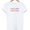 Chalamet And Chill T-Shirt ADR