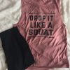 DROP IT LIKE A SQUAT TANK TOP ZX06