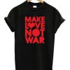 Make Love Not War Graphic Tee RE23