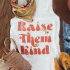 RAISE THEM KIND TANK TOP ZX06