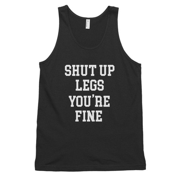 SHUT UP LEGS TANK TOP ZX06