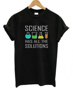 Science Has All The Solution T-Shirt ADR