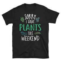 Sorry I have Plants this weekend RE23