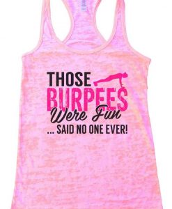 THOSE BURPEES WERE FUN TANK TOP ZX06