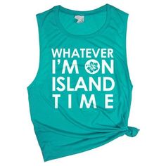 WHATEVER IM ON ISLAND TIME TANK TOP ZX06