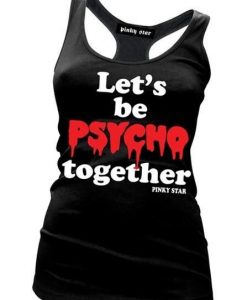 Women's Let's Be Psycho TANK TOP ZX06