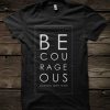 Be Courageous Joshua 1 9 tshirt ZX06