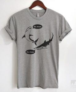 Da Dum Shark T-shirt ZX06