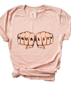 Equality Tee - Feminist T Shirt RE23